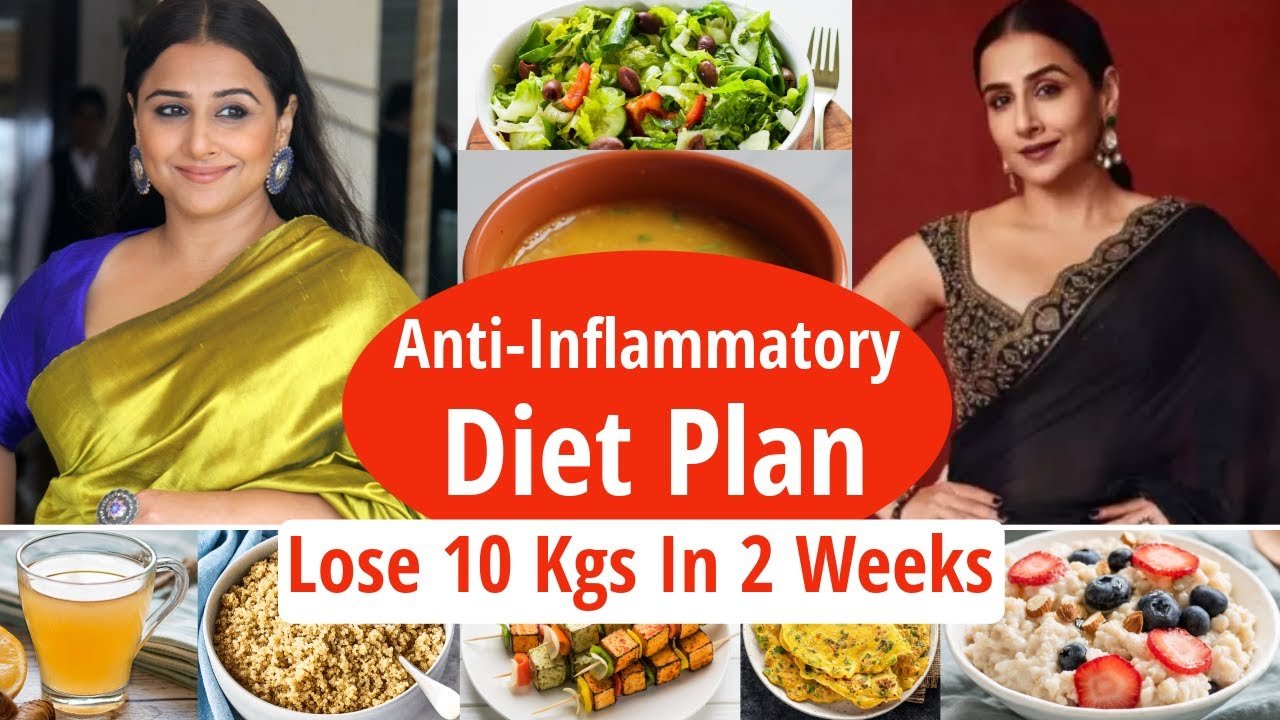 Anti Inflammatory Diet Plan Vidya Balan Weight Loss Lose