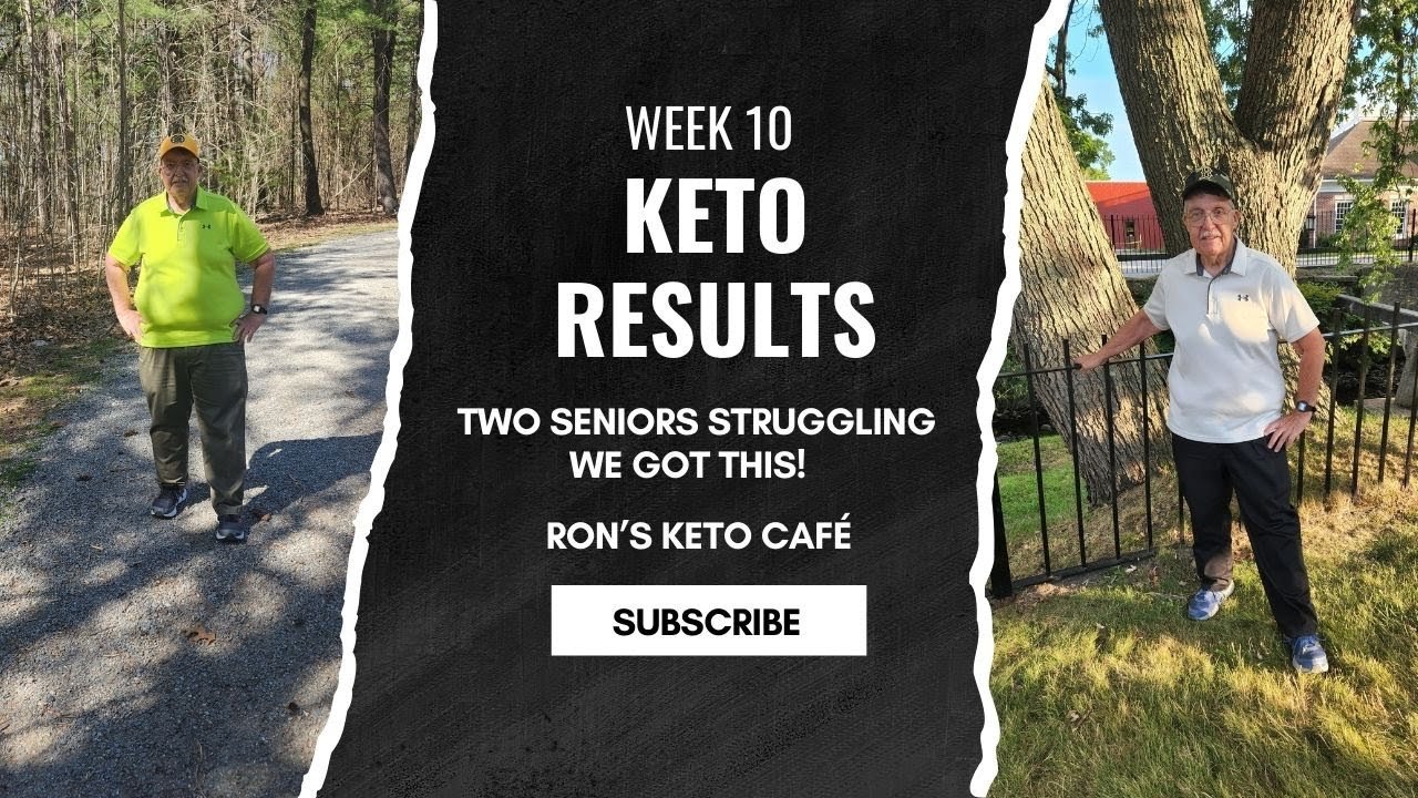 Week 10 Keto Results Two Seniors Struggling We Got This