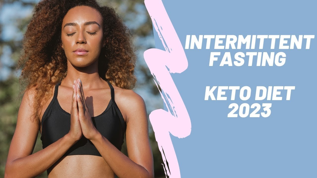 Intermittent Fasting Keto Diet 2023
