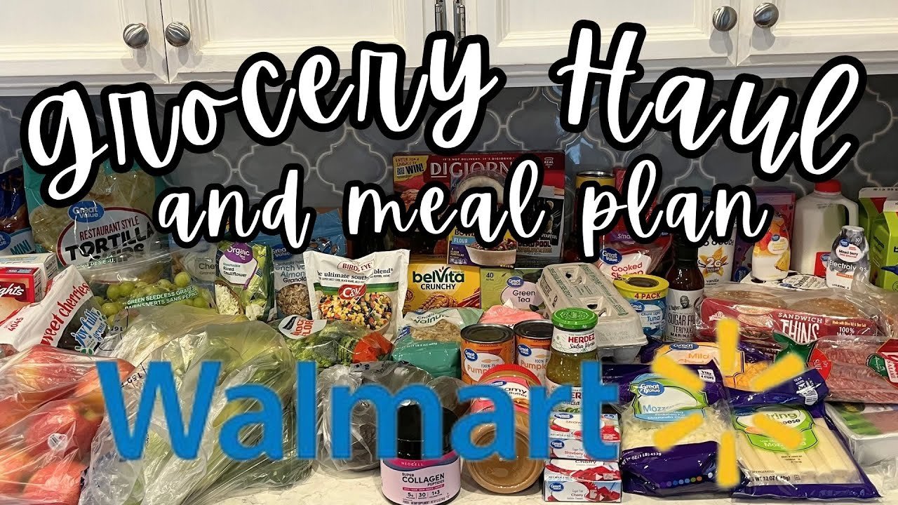 UNDER BUDGET Weekly Walmart Budget Grocery Haul Meal Plan