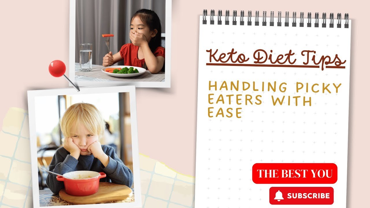 Keto Diet Tips Handling Picky Eaters with Ease