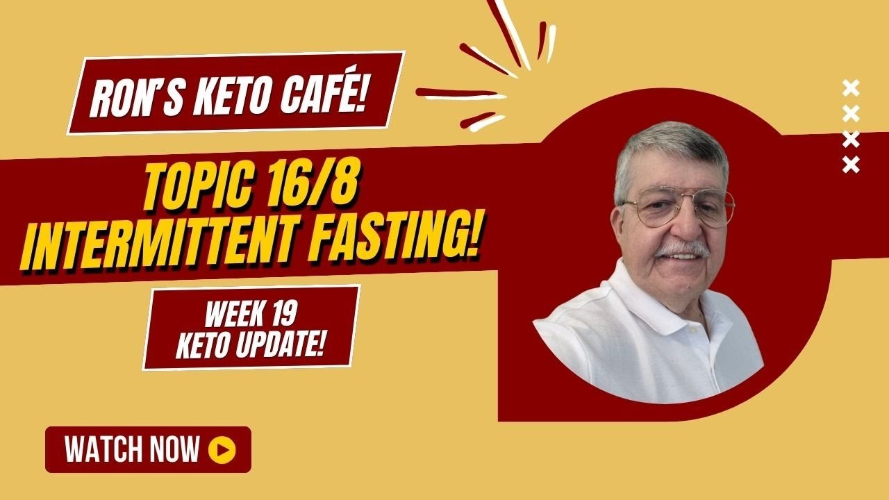 Week 19 Keto Results 168 Intermittent Fasting You Only Fail